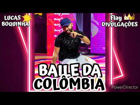 Lucas Boquinha - Baile da Colômbia | Verão 2021