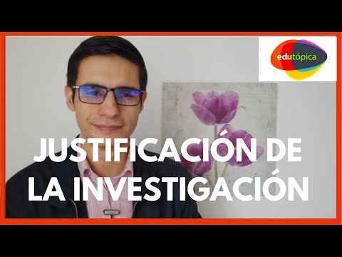 CÓMO REALIZAR LA JUSTIFICACIÓN DE LA INVESTIGACIÓN. #InvestigaciónEducativa
