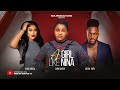 A GIRL LIKE NINA SARIAN MARTIN CHIOMA NWAOHA MICHAEL DAPPA OBY TITUS NEW 2025 Nigerian Movie