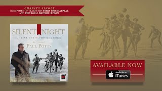 Paul Potts - &#39;Silent Night&#39; Christ The Saviour Is Born OUT NOW