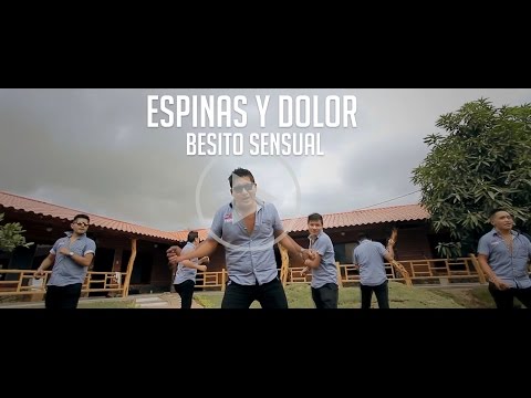 Besito Sensual - Espinas y dolor VIDEOCLIP Oficial MARY MUSIC PRODUCCIONES