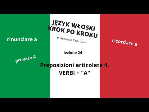 JĘZYK WŁOSKI KROK PO KROKU by Agnieszka Kasprzycka LALALINGUA lezione 24  preposizione'a' LALALINGUA