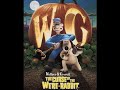 2005 Wallace Gromit The Curse Of The Were Rabbit Movie Trailer Rated G