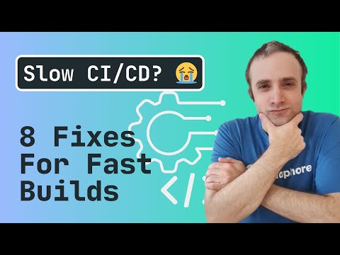 8 Fixes for Faster CI/CD Pipelines