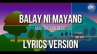 BALAY NI MAYANG Martina San Diego LYRICS VERSION