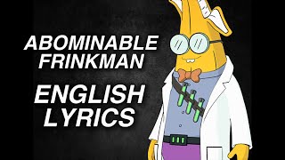 THE ABOMINABLE FRINKMAN - English Lyrics - Fortnite