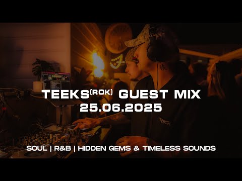 TEEKS (ROK) Wednesday Link Up Guest Mix | 25.06.2025