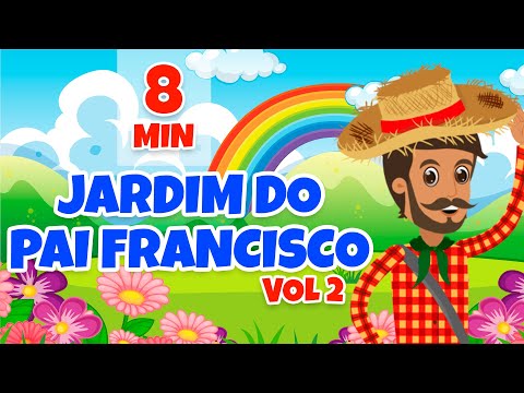 Jardim do Pai Francisco vol 2 - Giramille 8 min | Desenho Animado Musical