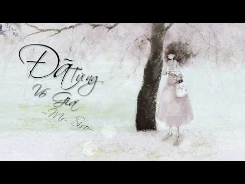 Đã Từng Vô Giá Mr Siro MV Lyric   1 hour