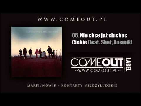 Marfi/Nowik - Nie chce już słuchac Ciebie (feat. Shot, Anemik)