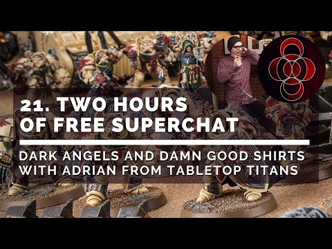 21. 2 Hours of Free Superchat with Adrian from Tabletop Titans | The Conclave Warhammer 40k Podcast