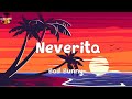 Bad Bunny - Neverita (Letra/Lyrics)