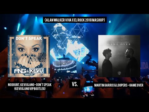 NoDoubt Vs. Martin Garrix & Loopers - Don't Speak (KEVU & ANG BOOTLEG) Vs. Game Over (AW 18' Mashup)