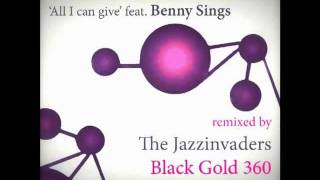 Scallymatic Orchestra feat. Benny Sings - All I can give (Black Gold 360 remix)