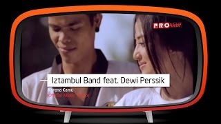 Download lagu Iztambul feat Dewi Perssik - Karena Kamu mp3