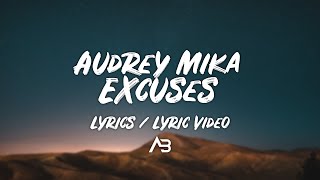 Audrey Mika - Excuses (Lyrics / Lyric Video)