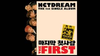 Download lagu NCT DREAM – 마지막 첫사랑 (My First and Last) - [The First] The 1st Single Album (MP3 Audio) mp3