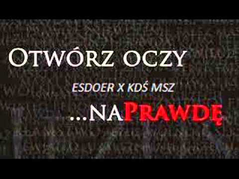 ESDOER X KDŚ MSZ - OTWÓRZ OCZY