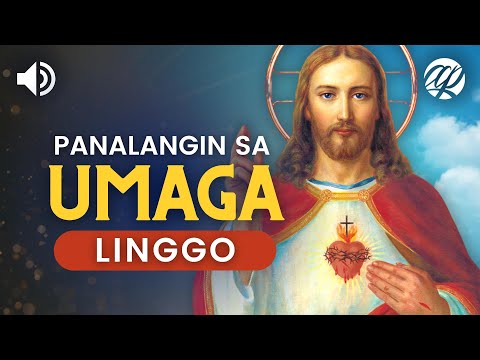 Panalangin sa Umaga: LINGGO • Tagalog Sunday Morning Prayer