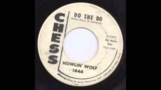 HOWLIN' WOLF - DO THE DO - CHESS