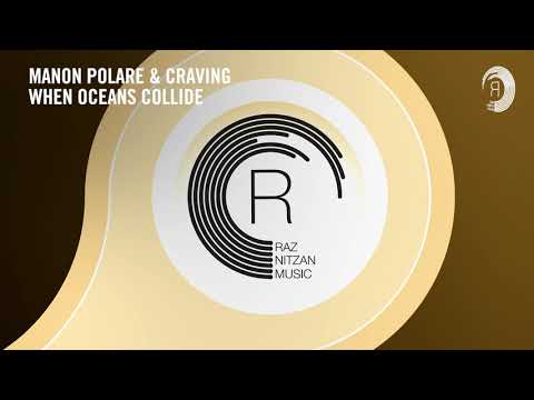 VOCAL TRANCE: Manon Polare & Craving - When Oceans Collide (RNM) + LYRICS