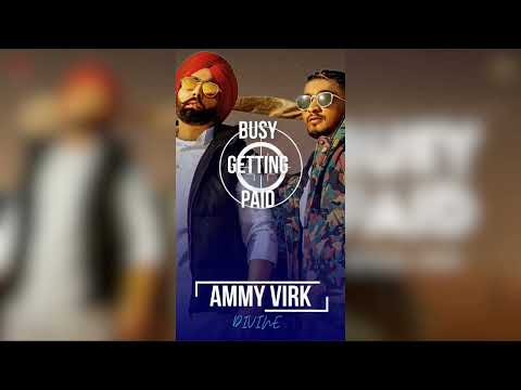 Ammy Virk x DIVINE - Busy Getting Paid (Official Video)