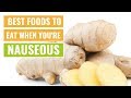 The 5 Best Foods When You're Nauseous