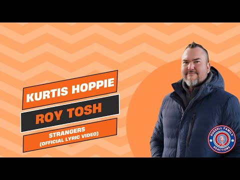Kurtis Hoppie, Roy Tosh - Strangers (Official Lyric Video) First Time Hearing