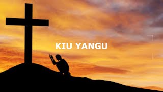 KIU YANGU (official Audio) By Harvesters Choir