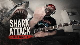Limp Bizkit - Shark Attack (Guitar Cover)