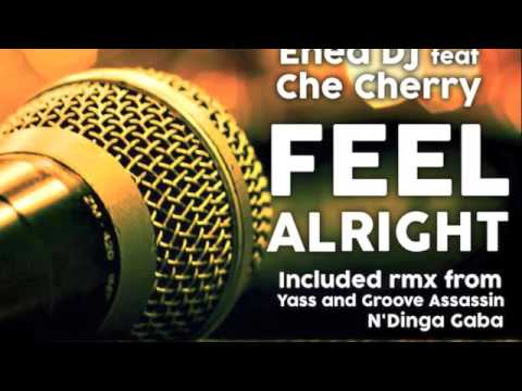 Enea Dj feat Che Cherry - Feel alright (Yass remix)