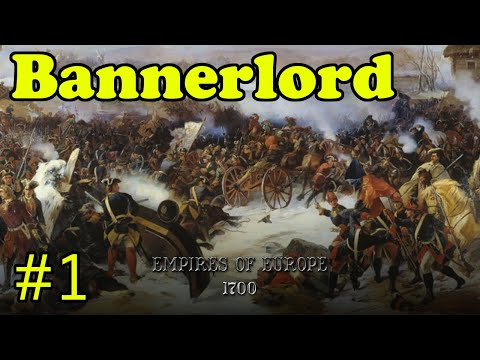 The Return of the Guns | Bannerlord Europe 1700 #1