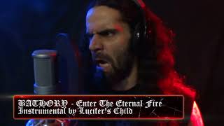 Lucifer&#39;s Child - &quot;Enter the Eternal Fire&quot; (Bathory) with Sorcerer Do&#39;Urden (MystifieR) on vocals.