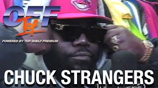 Chuck Strangers - “Off Top” Freestyle (Top Shelf Premium)