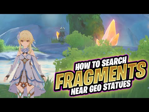 How to Search for Fragments Near the Geo Statues Genshin Impact