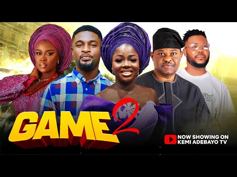 GAME 2 - Latest Yoruba Movies 2025, Yomi Fash-Lanso, Niyi Johnson, Juliet Jatto, Kemi Adebayo