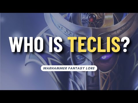 Teclis: The Archmage of Ulthuan – Warhammer Fantasy Lore