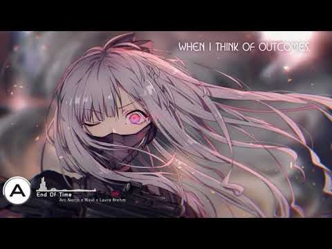 Arc North x Rival x Laura Brehm - End Of Time (Lyrics/Lyric Video)