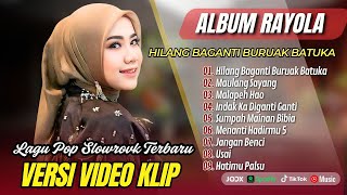 Download lagu Rayola - HILANG BAGANTI BURUAK BATUKA - MAULANG SAYANG - MALAPEH HAO | LAGU MINANG TERPOPULER mp3