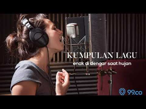 kumpulan lagu enak di dengar saat hujan