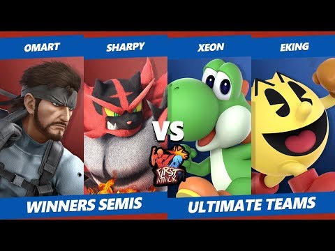 First Attack 2019 SSBU - Omart & Sharpy Vs. Xeon & Eking - Smash Ultimate Tournament Winners Semis
