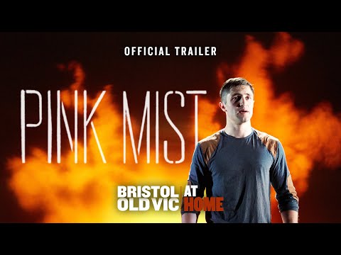 Pink Mist | Official Trailer | Watch On Demand | Bristol Old Vic At Home