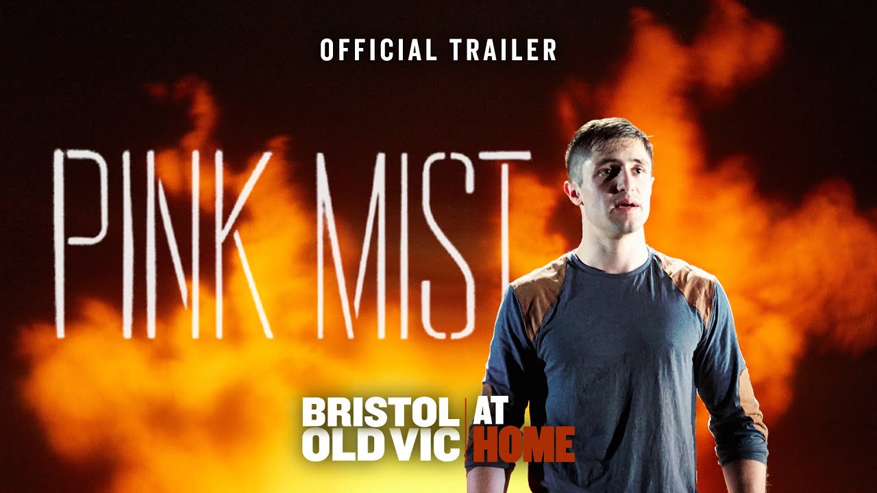 Pink Mist | Official Trailer | Watch On Demand | Bristol Old Vic At Home