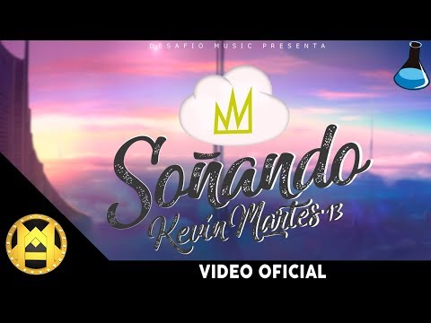 Kevin Martes 13 - Soñando [Desafío Music]