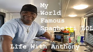 Life With Anthony | My World Famous Spaghetti 🍝 LOL | Ok, Maybe Not World Famous | But To Me LOL