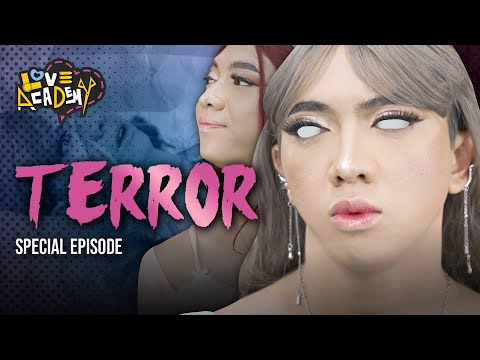 LOVE ACADEMY "TERROR"