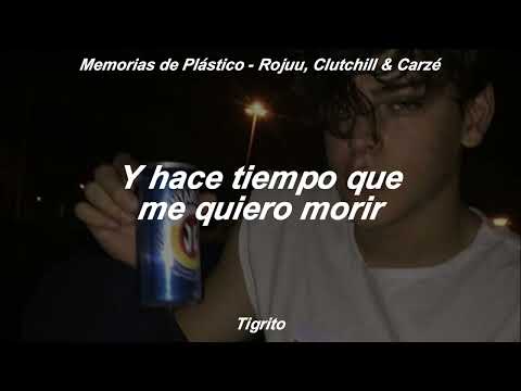 Rojuu, Clutchill & Carzé - Memorias de Plástico