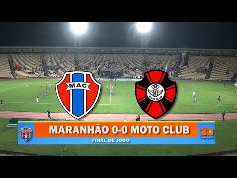 MARANHÃO 0X0 MOTO CLUB   MARANHENSE 2019