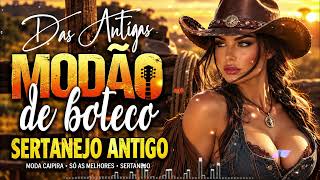 SERTANEJO DAS ANTIGAS | MODÃO RAIZ QUE MARCOU GERAÇÕES