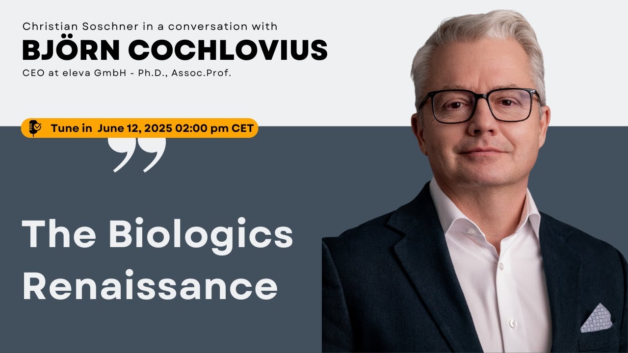 The Biologics Renaissance: A Livestream with Björn Cochlovius